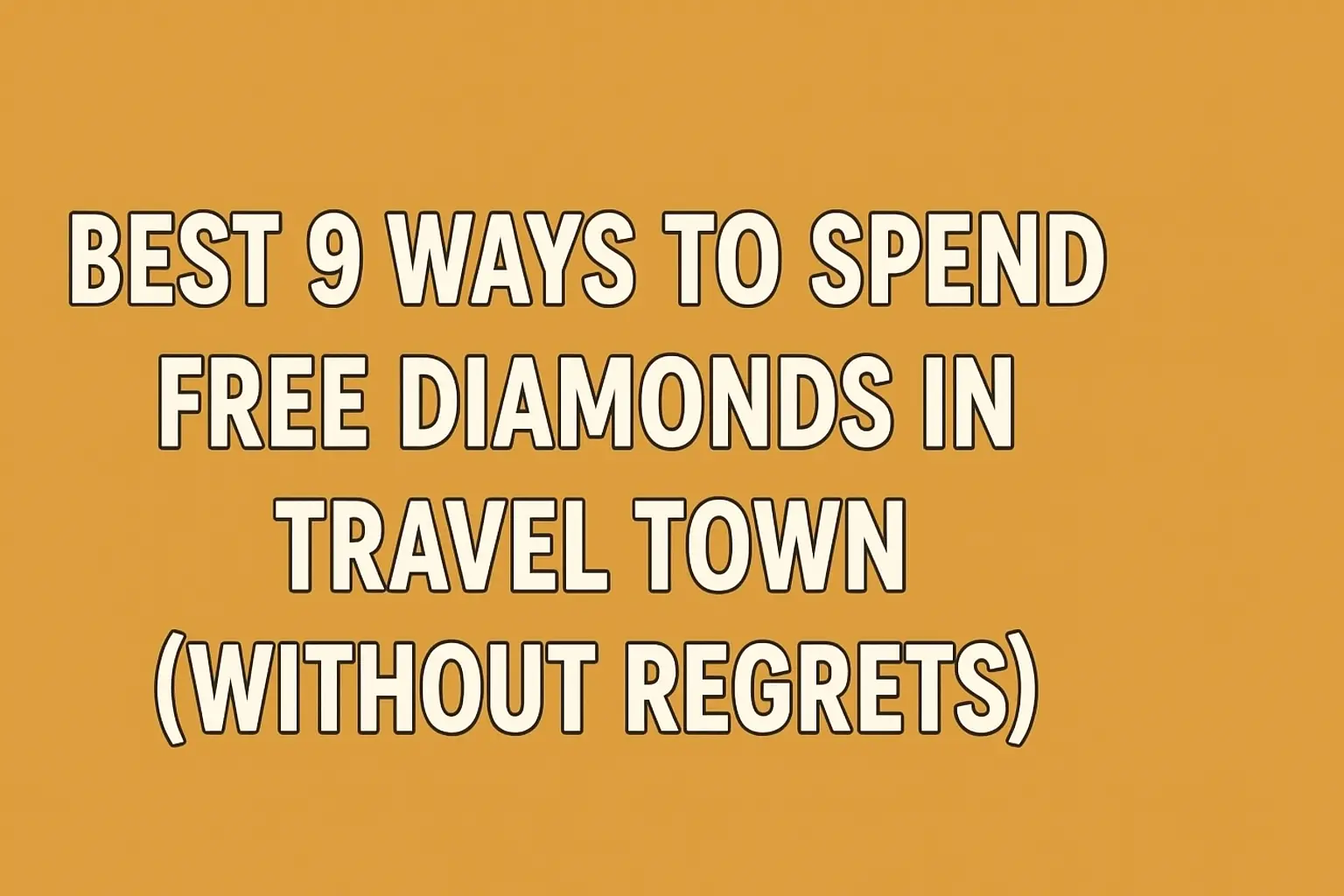 9 Best Ways to Spend Free Diamonds in Travel Town