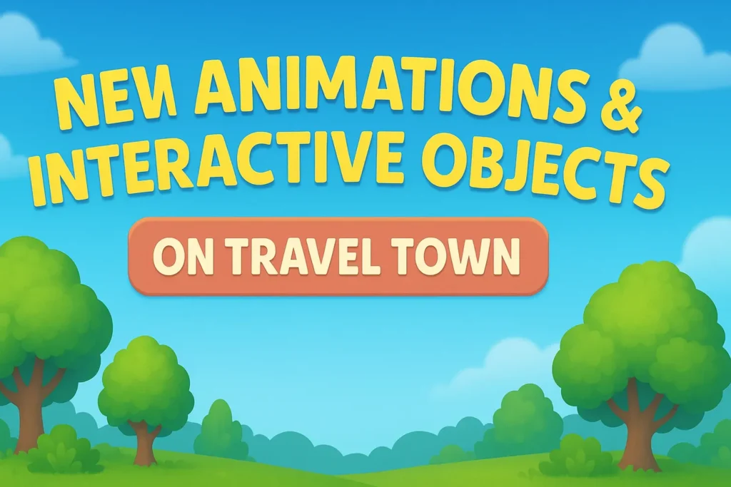 New Animations & Interactive Objects