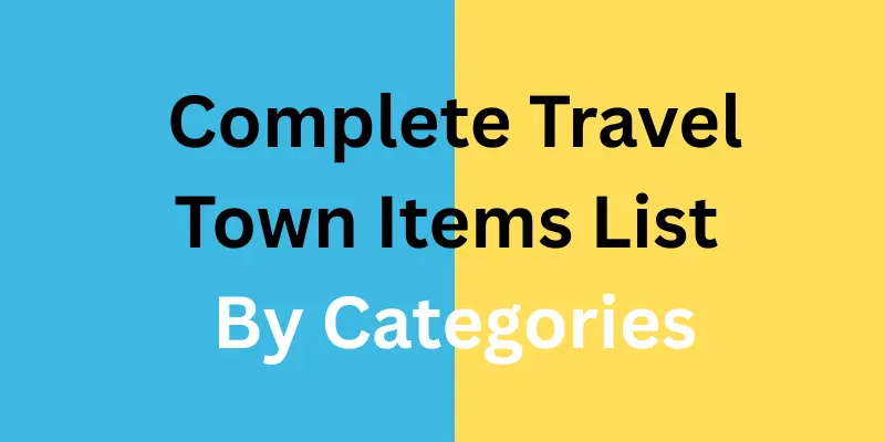 Complete Travel Town Items List by Categories