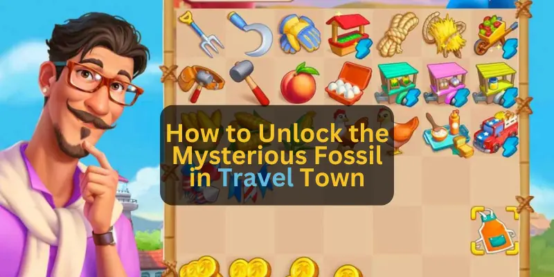 How to Unlock the Mysterious Fossil in Travel Town