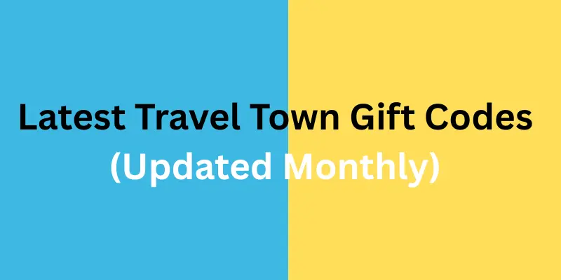 Latest Travel Town Gift Codes (Updated Monthly)