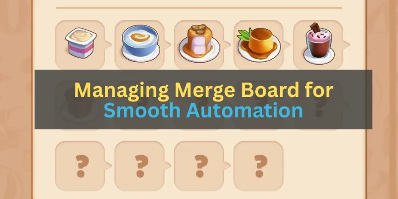 Managing Merge Board for Smooth Automation