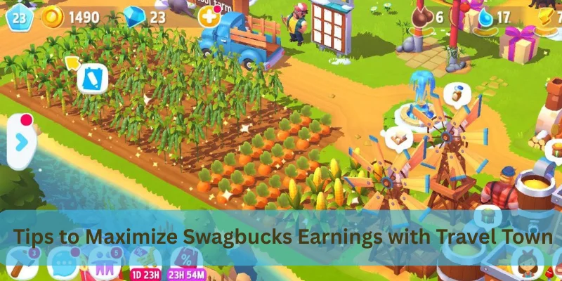 Tips to Maximize Swagbucks Earnings with Travel Town