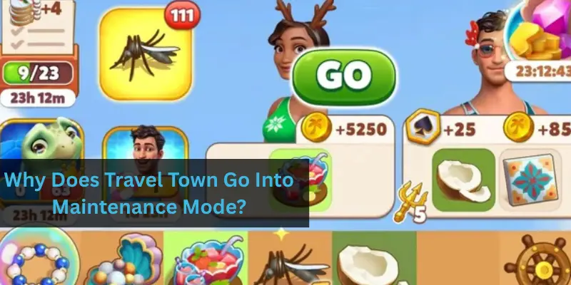 Why Does Travel Town Go Into Maintenance Mode?
